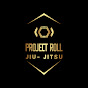 Project roll Jiu-Jitsu