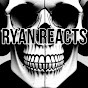 RYAN REACTS