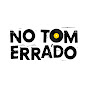 No Tom Errado