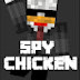 SPY CHICKEN