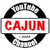 Cajun's YouTube Channel