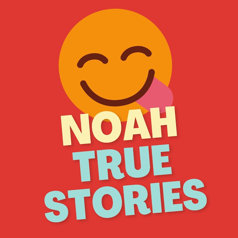 Noah True Stories