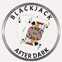 BlackJack After Dark