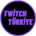 twitch türkiye