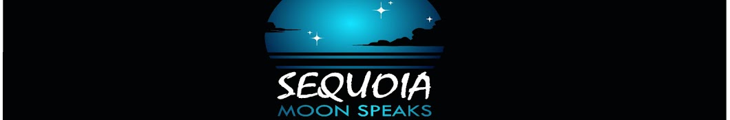 Sequoia Moon Speaks Banner