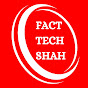 FACT TECH SHAH