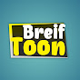 Breif Toon