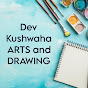 Dev Kushwaha Arts and Drawing