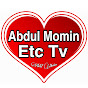 Abdul Momin Etc Tv