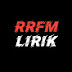 RRFM LIRIK