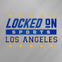 Locked On Sports Los Angeles