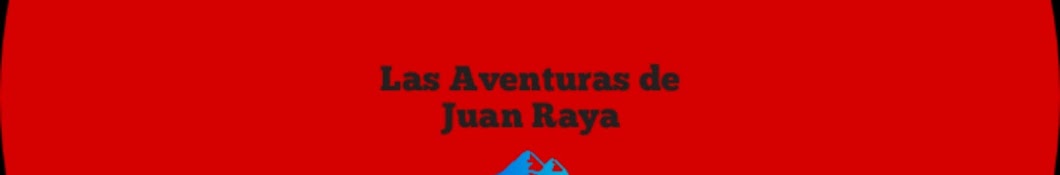 Las Aventuras de Juan Raya