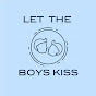 Let The Boys Kiss Pod