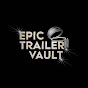 Epic Trailer Vault