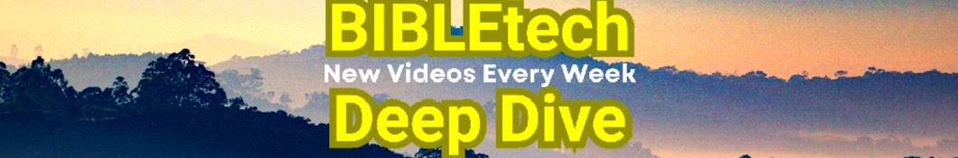 BibleTech Deep Dives