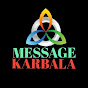 MESSAGE KARBALA