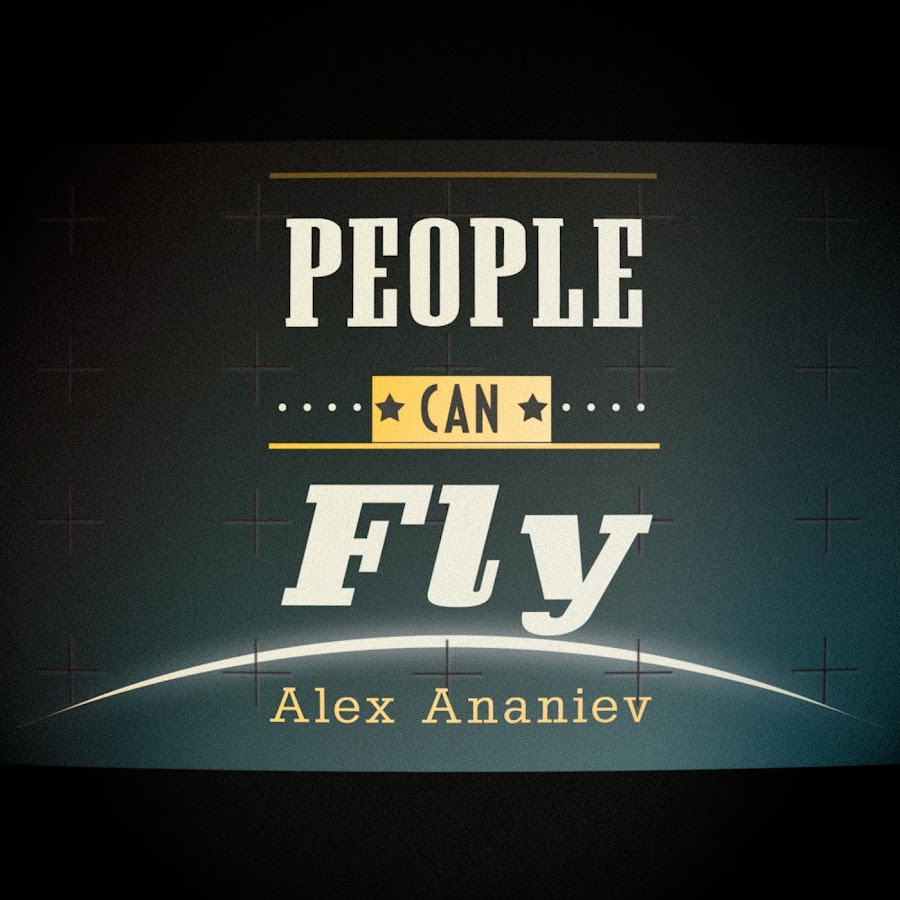 Алекс флай. People can Fly. Alex Fly.