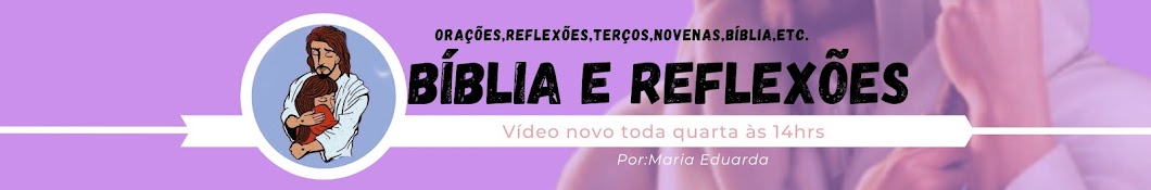 Bíblia e Reflexões Maria Eduarda