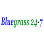 Bluegrass 24-7