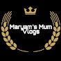 Maryam's Mum Vlogs