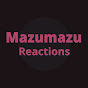 Mazumazu Reactions