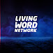 LIVING WORD NETWORK