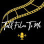 Talk Film To Me Podcast