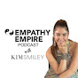 Empathy Empire Podcast with Kim Smiley