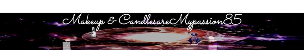 Makeup & Candlesaremypassion85 Banner