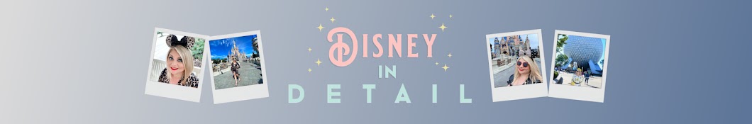 Disney in Detail Banner