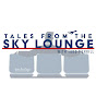 Tales From The Sky Lounge