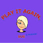 Play It Again, Sue!