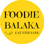 Foodie Balaka