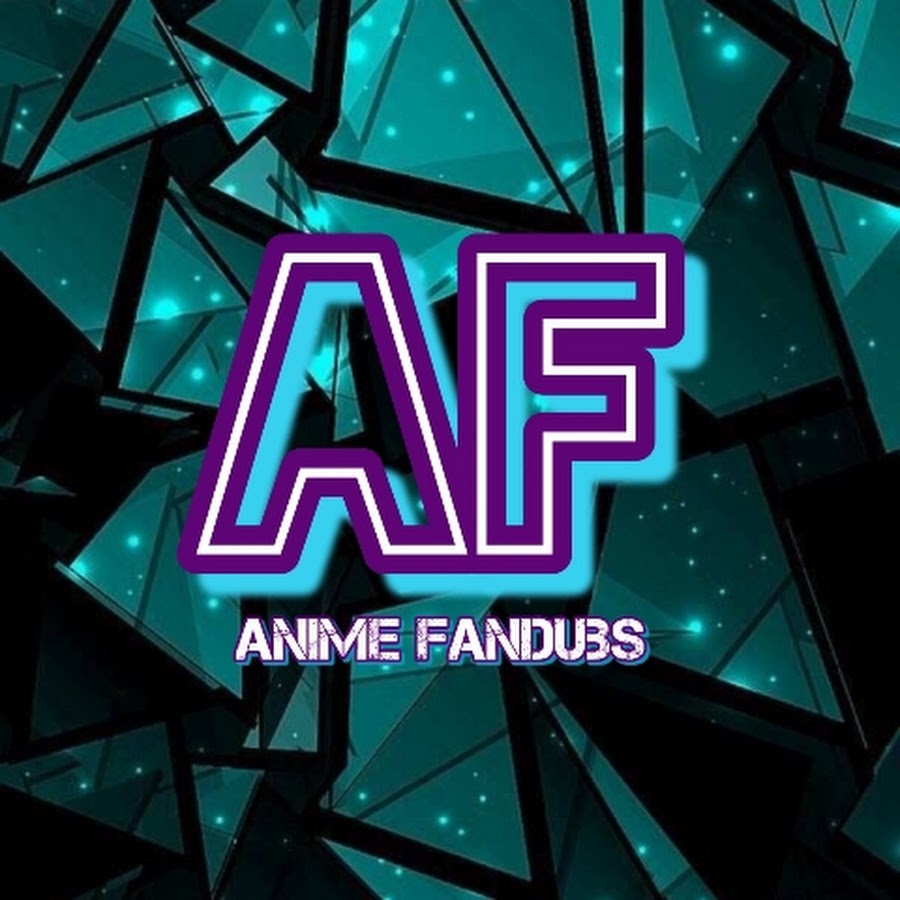 AF  Anime Fandubs