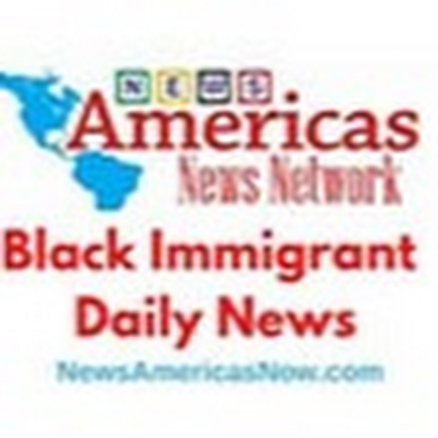 News Americas - Black Immigrant Daily 