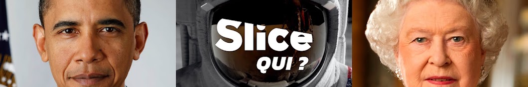 SLICE Qui ?