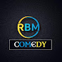 RBM Comedy