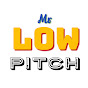 Mr LowPitch