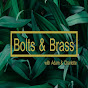 Bolts & Brass