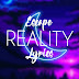 Escape Reality Lyrics + Audios