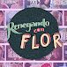 Renegando con Flor