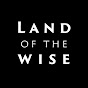 Land of the Wise