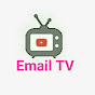 Email TV