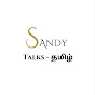 SANDY TALKS-தமிழ்