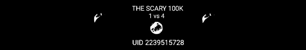 THE SCARY 100K