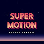 SUPER MOTION