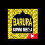 BARURA SUNNI MEDIA