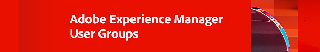 Adobe Experience Manager User Groups