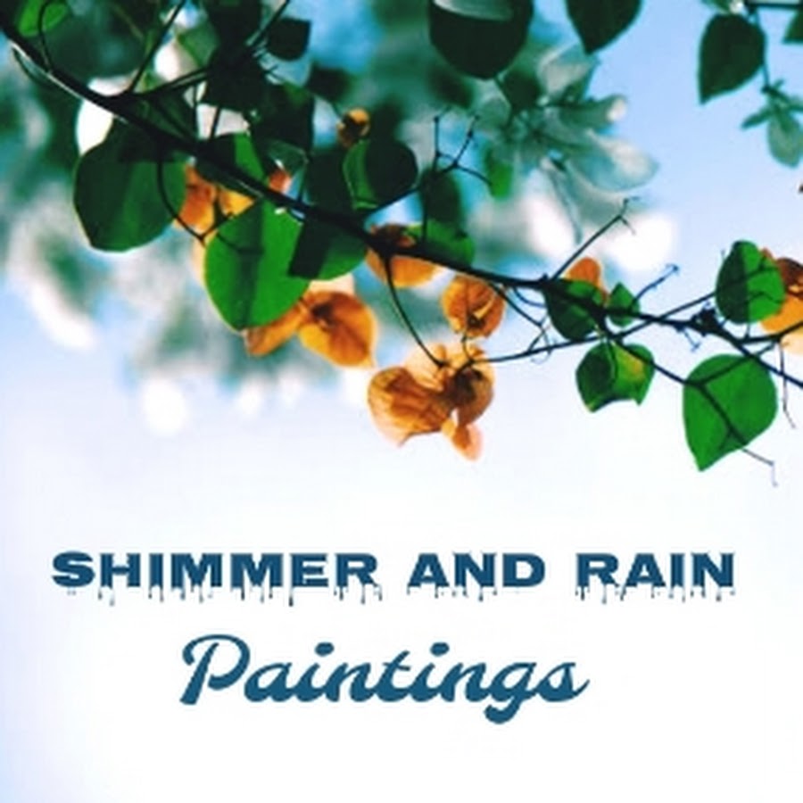 Shimmer and Rain Paintings