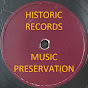 Historic Records Music Preservation 78rpm & more